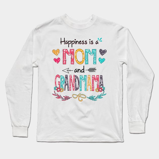 Happiness Is A Mom And Grandmama Wildflower Happy Mother's Day Long Sleeve T-Shirt by KIMIKA